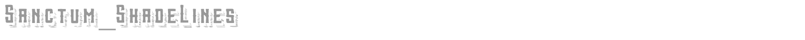 Sanctum ShadeLines font preview