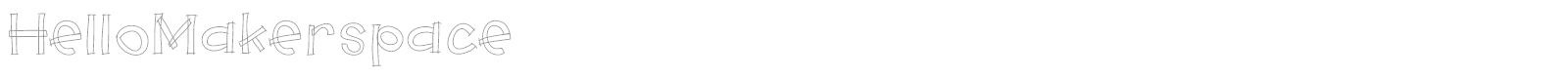 Hello Makerspace font preview