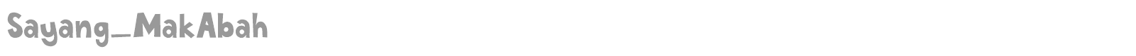 Sayang MakAbah font preview