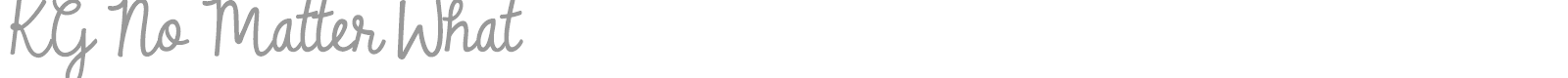 KG No Matter What font preview