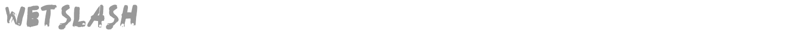 WetSlash font preview
