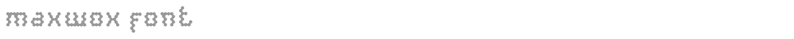 Maxwox font preview