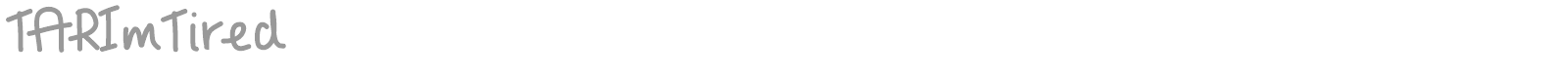 TAR Im Tired font preview