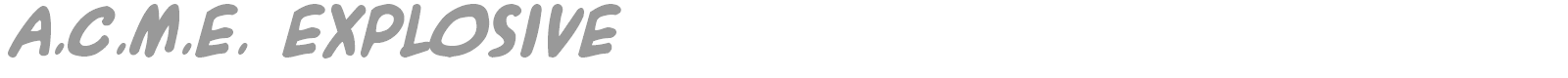 A.C.M.E. Explosive font preview