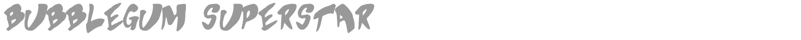 Bubblegum Superstar font preview
