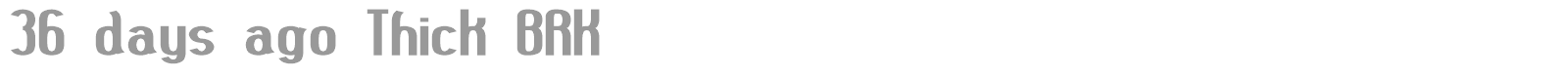 36 days ago BRK font preview
