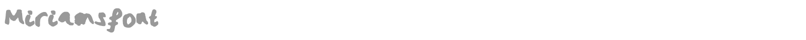 Miriams Font font preview