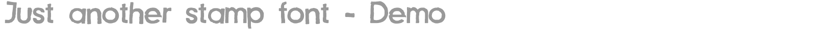 Just another stamp font - Demo font preview