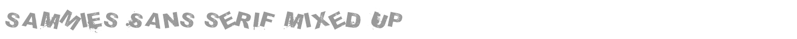 saMmiEs Sans serIf MixeD Up font preview