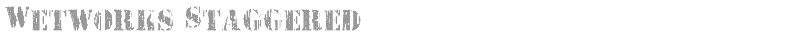 Wetworks Staggered font preview