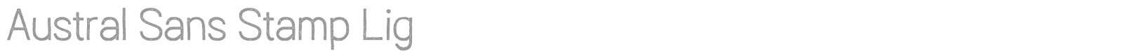 Austral Sans Stamp font preview