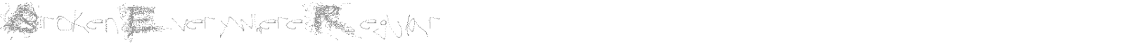 Broken Everywhere font preview