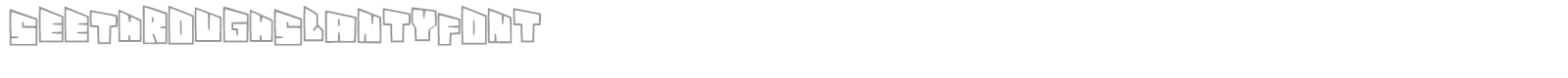 See Through Slanty Font font preview