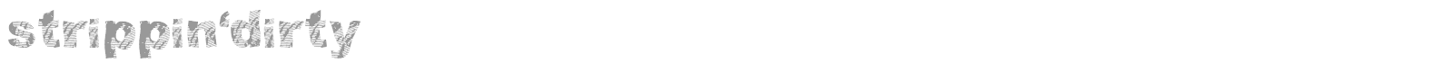 strippin'dirty font preview