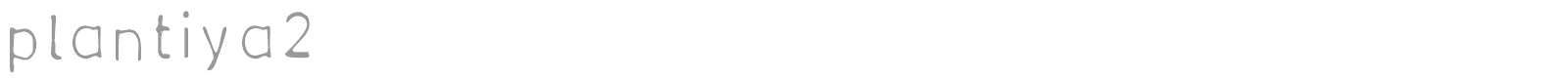 Plantiya font preview