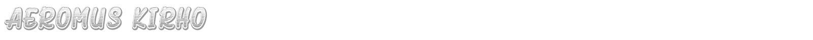 Aeromus Kirho font preview