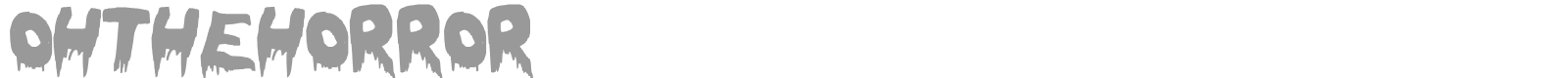 Oh The Horror font preview
