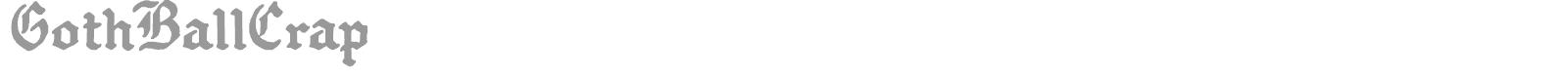 Goth Ball Crap font preview