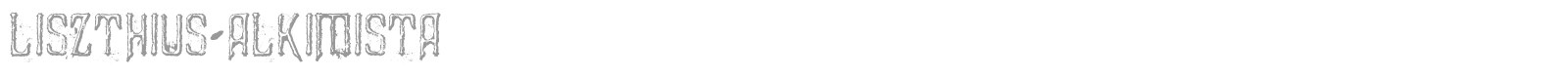 Liszthius-Alkimista font preview