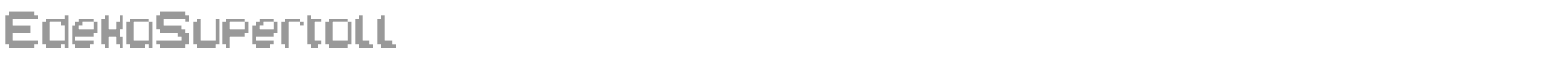 Edeka Supertoll font preview