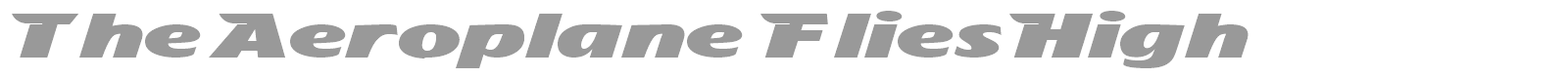 The Aeroplane Flies High font preview