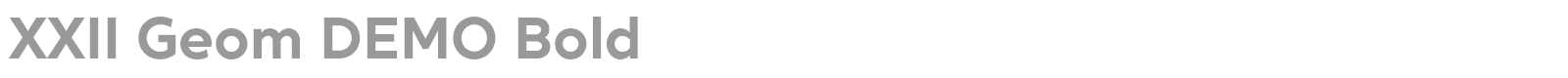 XXII Geom font preview