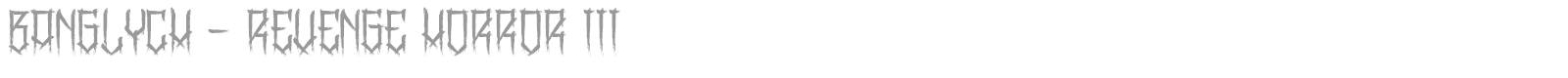 BangLYCH - Revenge Horror font preview
