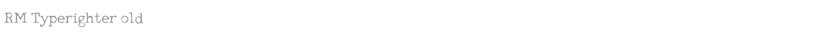 RM Typerighter old font preview
