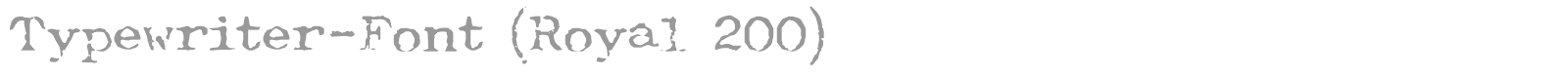 Typewriter-Font (Royal 200) font preview