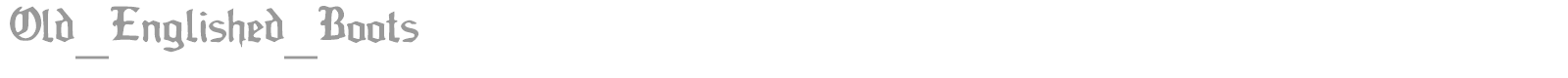 Old Englished Boots font preview