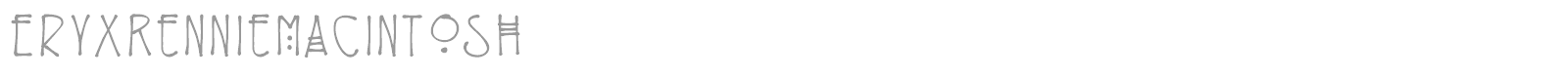 Eryx Rennie Macintosh font preview