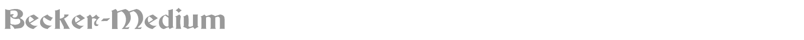 Becker-Medium font preview