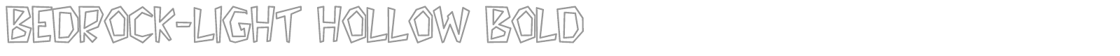 Bedrock-Light Hollow Bold font preview