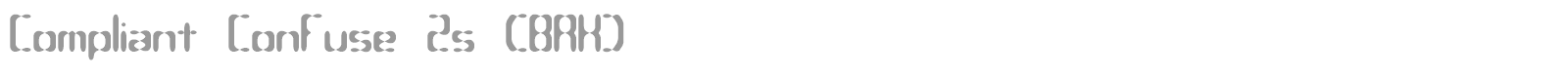 Compliant Confuse 2s (BRK) font preview