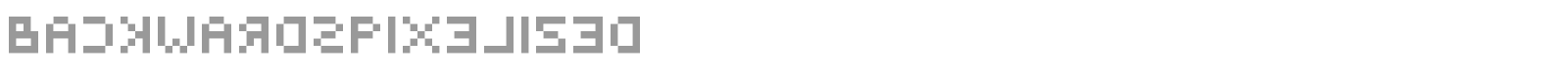 Backwards Pixelized font preview