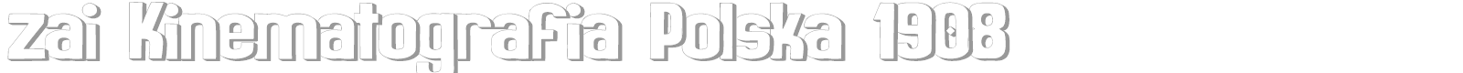 zai Kinematografia Polska 1908 font preview