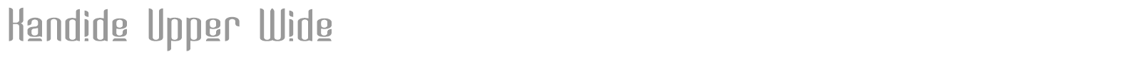 Kandide Upper Wide font preview