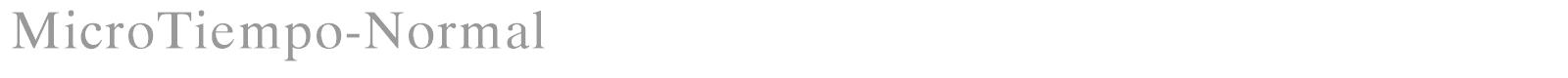 MicroTiempo-Normal font preview