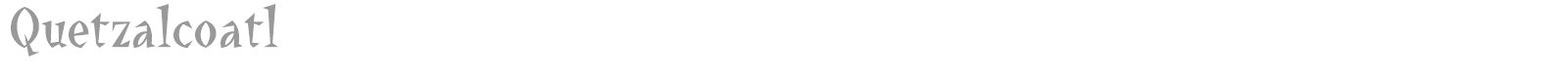 Quetzalcoatl font preview