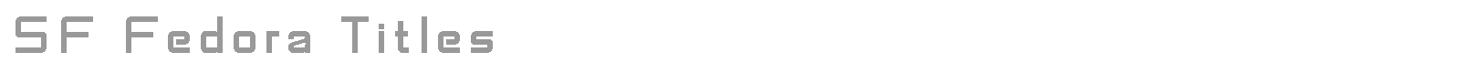 SF Fedora Titles Shadow font preview