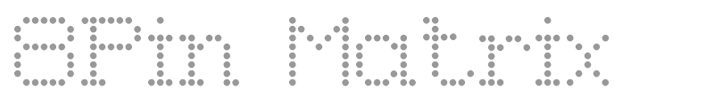 8Pin Matrix Font | wfonts.com - download free