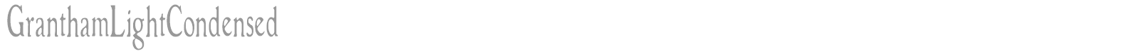 GranthamLightCondensed font preview