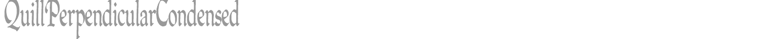 QuillPerpendicularWide font preview
