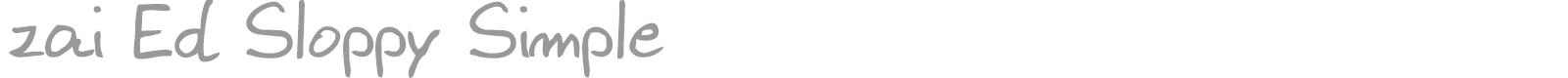 zai Ed Sloppy Simple font preview