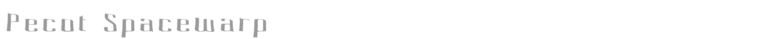 Pecot Spacewarp font preview