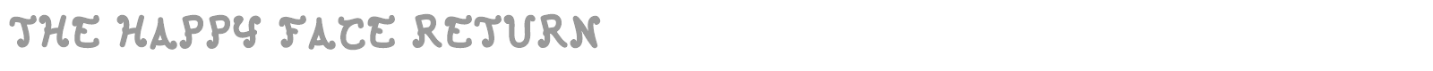 The Happy Face Return font preview