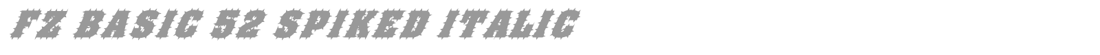 FZ BASIC 52 SPIKED ITALIC font preview