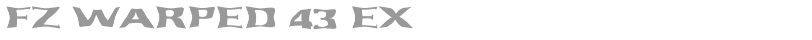 FZ WARPED 43 EX font preview