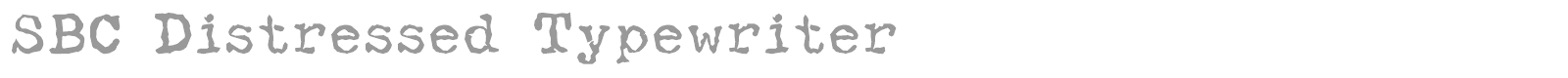 SBC Distressed Typewriter font preview