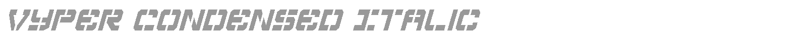 Vyper Condensed Italic font preview